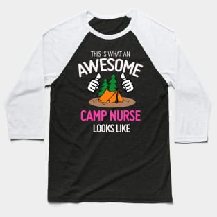 What An Awesome Camp Nurse Looks Like Baseball T-Shirt